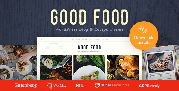 Good Food v1.1.1 - Recipe Magazine & Food Blogging Theme
