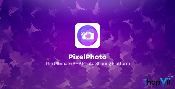 PixelPhoto v1.4.1 - The Ultimate Image Sharing & Photo Social Network Platform