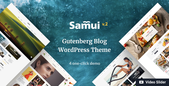 Samui v2.0.1 - Gutenberg WordPress Theme for Blog and Magazine